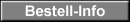 Bestell -Info